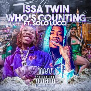 Who's Counting(feat. Solo Lucci) (Explicit)