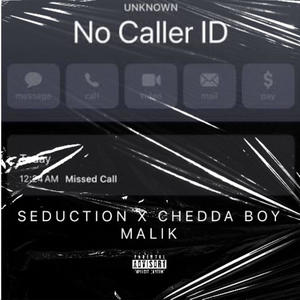 No caller ID (feat. Chedda boy Malik) (Explicit)