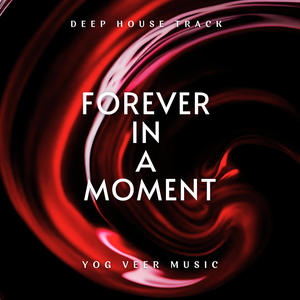 Forever In A Moment
