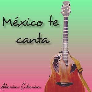 México te canta