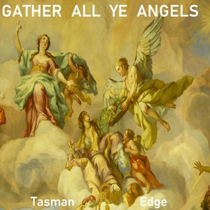 Gather All Ye Angels