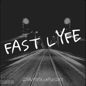 Fast Lyfe