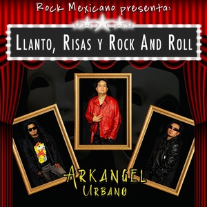 Llanto Risas Y Rock And Roll (Rock Mexicano Presenta)