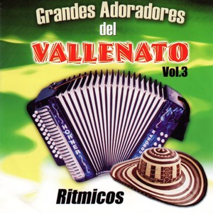 Grandes Adoradores del Vallenato, Vol. 3: Rítmicos