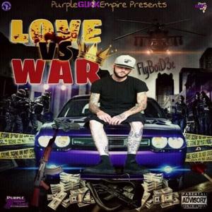 LOVE vs WAR (Explicit)