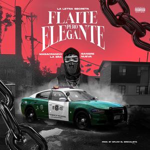 Flaite Pero Elegante (Explicit)