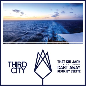 Cast Away (Esette Remix)