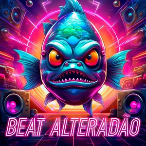 BEAT ALTERADÃO (Explicit)