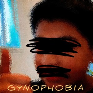 GYNOPHOBIA