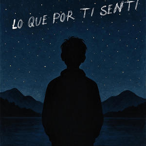 Lo Que Por Ti Senti (feat. Axel Veliz) (Explicit)
