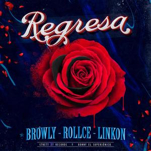 Regresa (feat. Linkon & Browly)