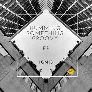 Humming Something Groovy EP