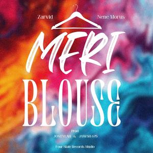 Meri Blouse (feat. Nene Morus)