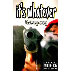 Its whatever (Explicit)