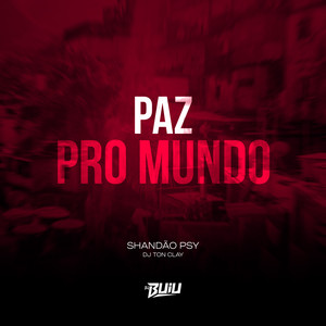 Paz Pro Mundo (Explicit)