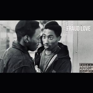 Fraud Love (Explicit)