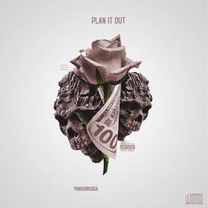 Plan It Out (Explicit)