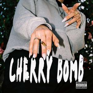 Cherry Bomb (Explicit)