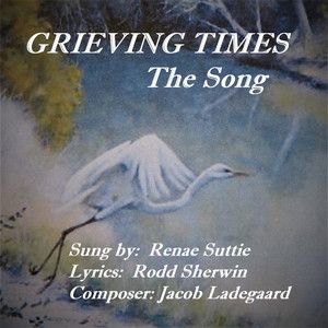 GRIEVING TIMES The Song