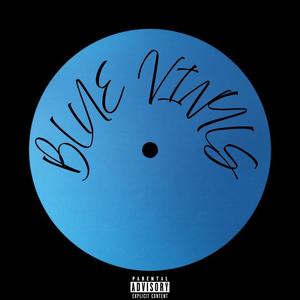 Blue Vinyls (Explicit)