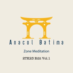 Zone Meditation 2TK23 Edit, Vol. 1