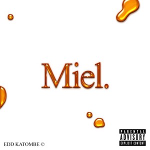 Miel (Explicit)