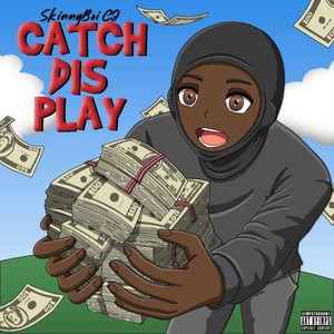 Catch Dis Play (Explicit)