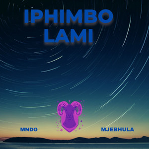 Iphimbo Lami(feat. Mjebhula)