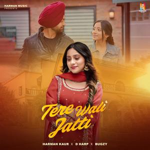Tere Wali Jatti (feat. D Harp & Bugzy)