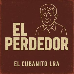 EL Perdedor (feat. LRA)