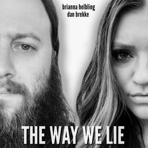 The Way We Lie (feat. Dan Brekke)