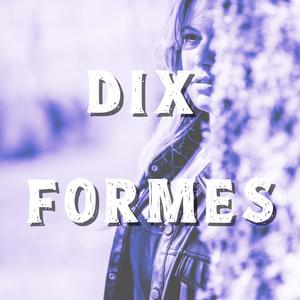 Dix Formes