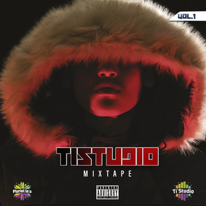 Tistudio mixtape, Vol. 1 (Explicit)
