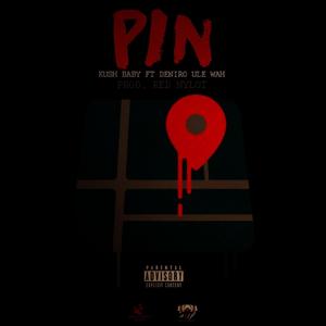 PIN (feat. Deniro Ule Wah) [Explicit]