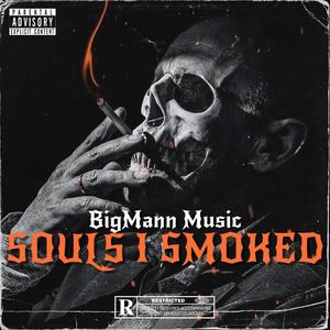 Souls I Smoked (Explicit)