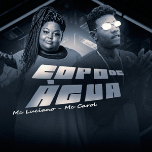 Copo de Água(feat. Mc Carol & Mc Parafuso) (Remix|Explicit)
