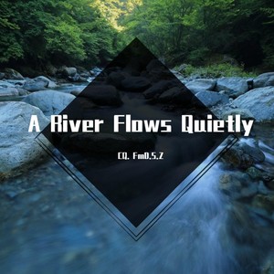 A River Flows Quietly