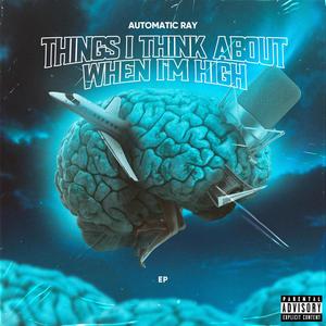 Things I Think About When I'm High (Explicit)