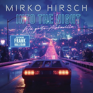 Into the Night (We go to Alphaville) [feat. Frank Halligan]