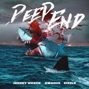 Deep End (feat. Kwan2x & Sizzle) [Explicit]