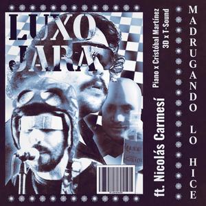 luxo jara (Explicit)