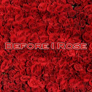 Before I Rose (Explicit)