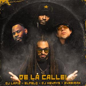 De la calle! (feat. Dj Neurys, El Pblo & Zumbiman)