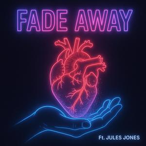 Fade Away (feat. Jules Jones)