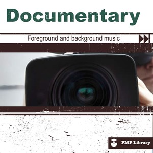 PMP Library: Documentary (Foreground and Background Music for Tv, Movie, Advertising and Corporate Video)