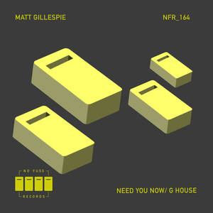 Need You Now / G House