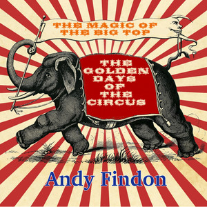 The Golden Days of the Circus