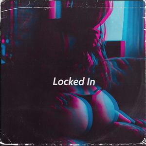 Locked In (Explicit)