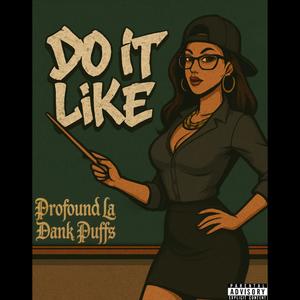 DO IT LIKE (Explicit)