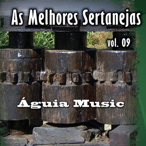 As Melhores Sertanejas Águia Music, Vol. 09